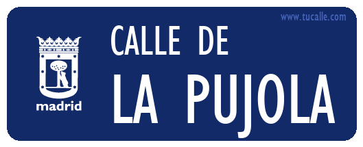 cartel_de_calle-de-LA PUJOLA_en_madrid